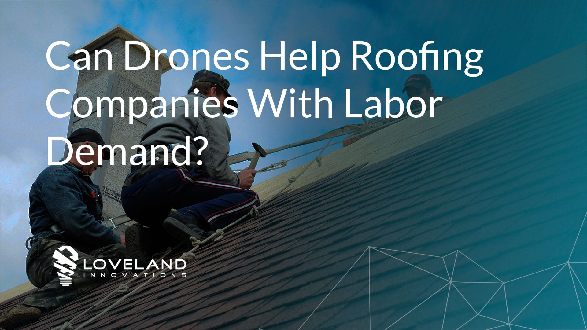 Drones for roofing