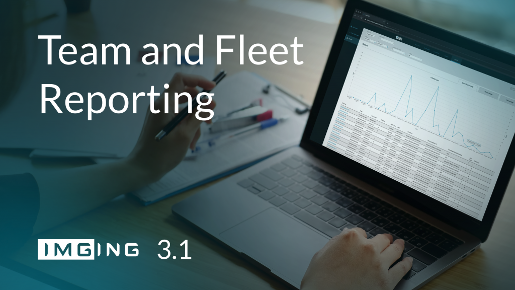 IMGING 3.1 Release Team and Fleet Reporting