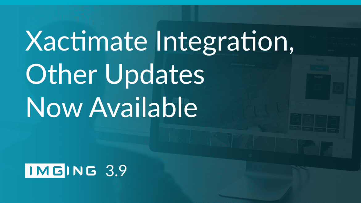 Xactimate Integration, Other Updates Now Available Loveland Innovations
