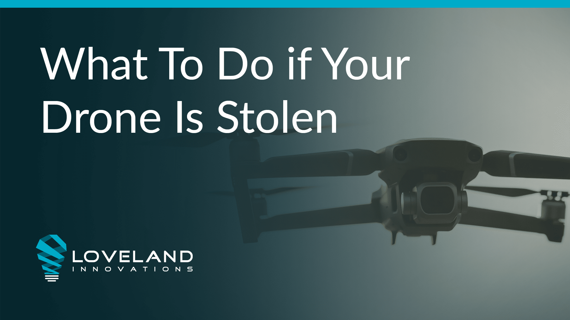What to do if your drone is stolen.
