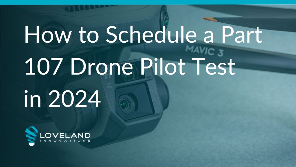 How to Schedule a Part 107 Drone Pilot Test