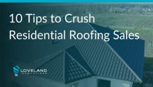 tips for residential roofing sales