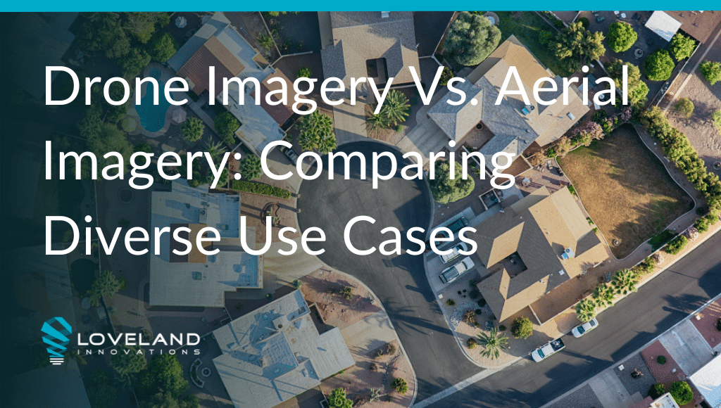 Drone Imagery vs Aerial Imagery: Comparing Diverse Use Cases