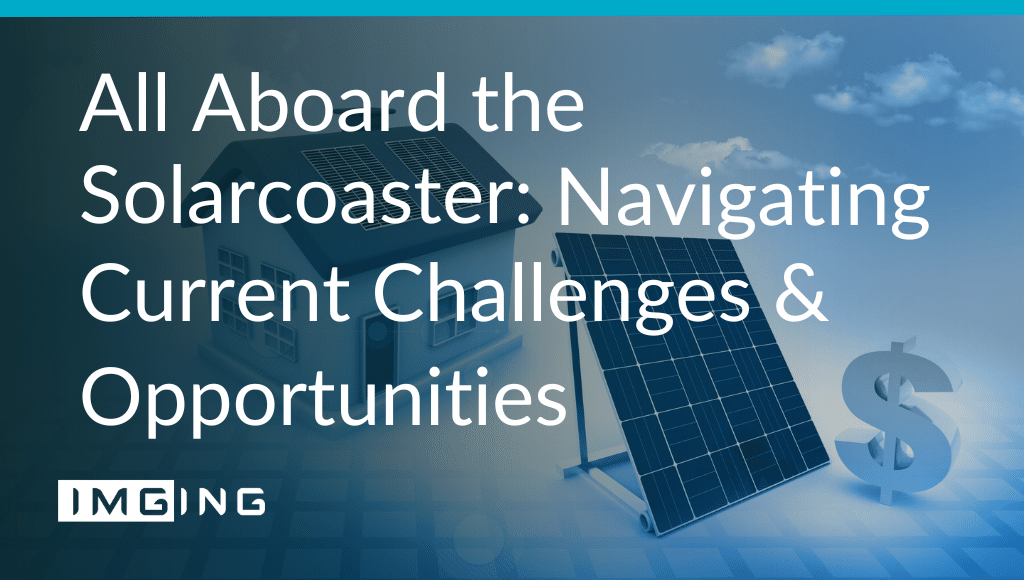 All Aboard the Solarcoaster: Navigating the Current Challenges & Opportunities.