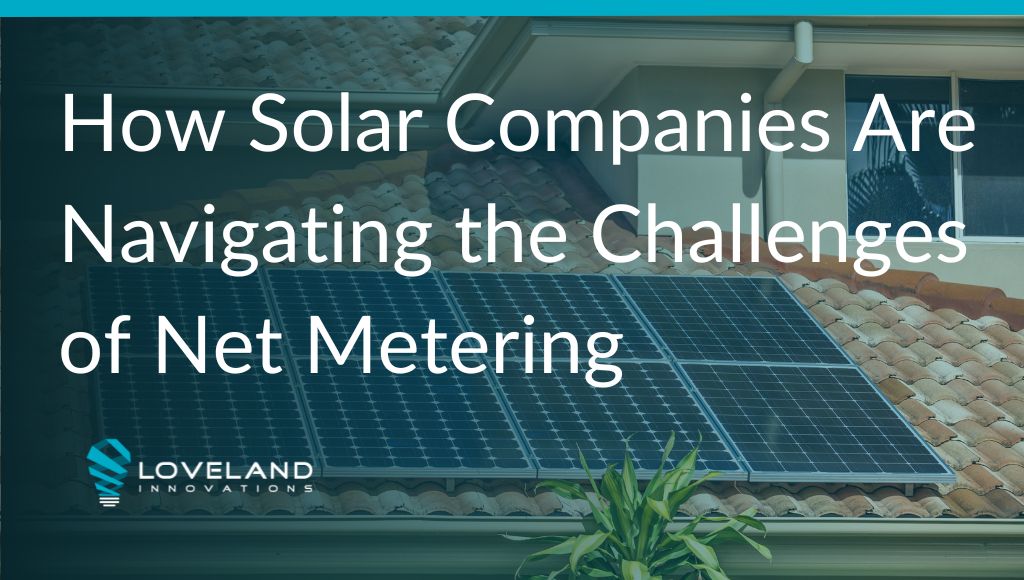 How Solar Companies are Navigating the Challenges of Net Metering